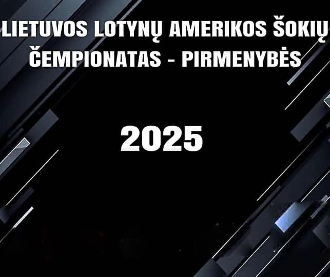 2025-02-22 to 23 Lietuvos Lotynu Amerikos sokiu cempionatas ir pirmenybes
